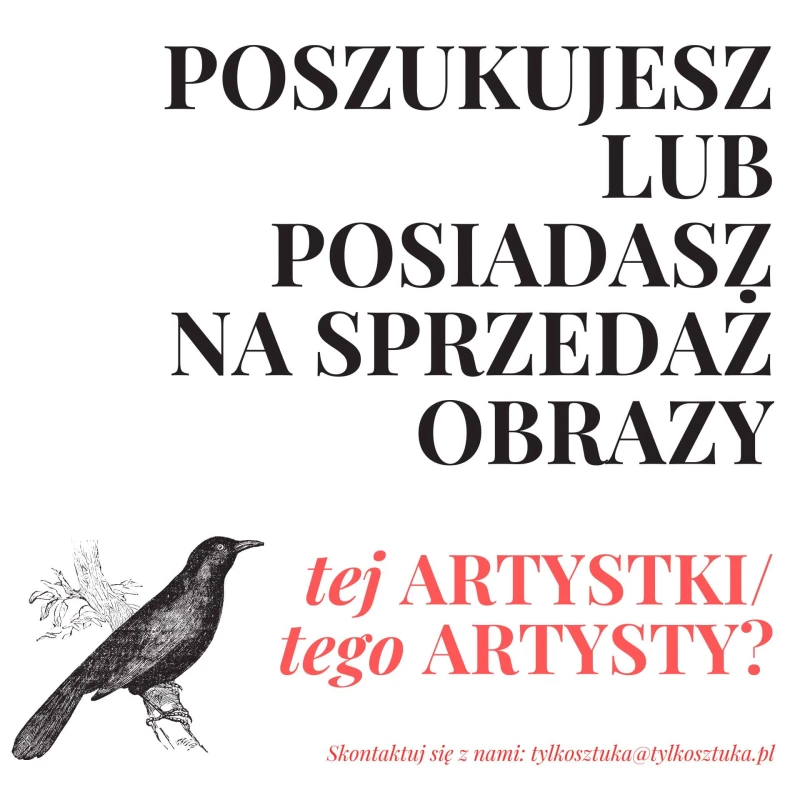 POSZUKUJESZ LUB POSIADASZ OBRAZY TEJ ARTYSTKI (1920 x 1920 px).jpg